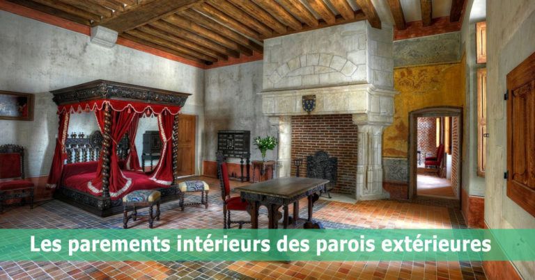 Les parements intérieurs des parois extérieures