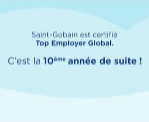 Saint-Gobain certifié "Top Employer Global" pour la 10e fois consécutive : vidéo de célébration