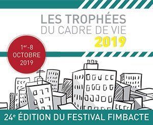 Trophées du cadre de vie 2019 : appel à projets pour la 24e Édition du Festival FIMBACTE