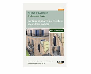 Parution du guide pratique développement durable "Bardage rapporté sur ossature secondaire en bois – 3e édition"