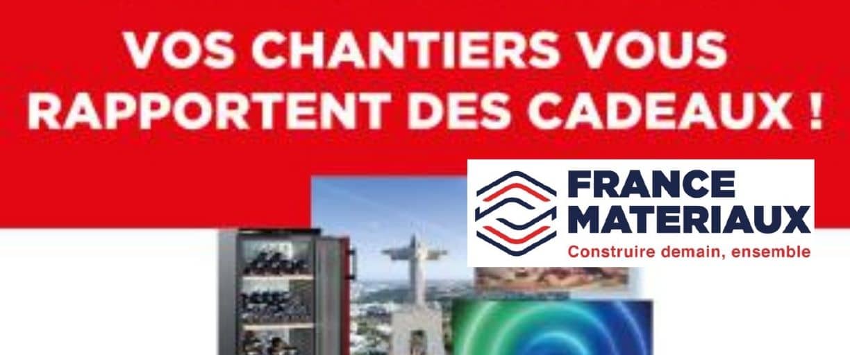 Du 21 mars au 16 Avril 2022, France MATERIAUX récompense la fidélité de ses clients avec