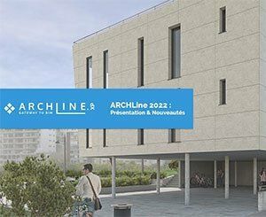 Sortie d’ARCHLine 2022 : replay du live de présentation des nouveautés !