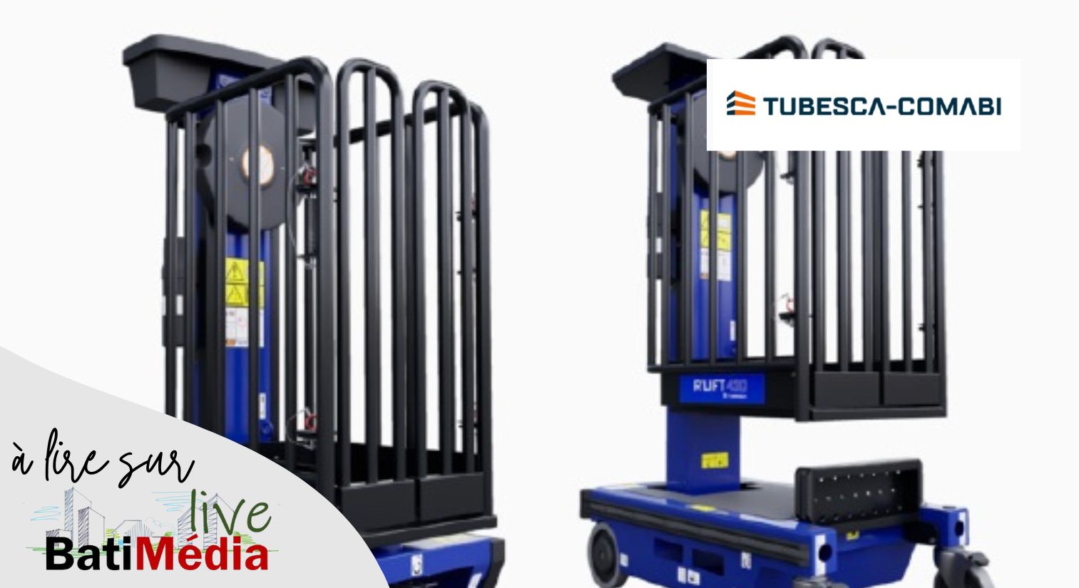 TUBESCA-COMABI dévoile la gamme R’LIFT, une nouvelle génération de plates-formes élévatrices manuelles, portée par le lancement du R’LIFT Smart