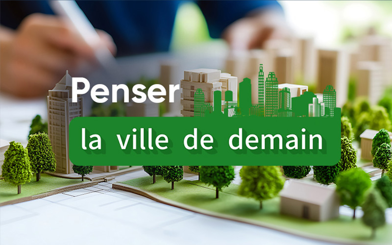 l urbanisme un levier cle pour penser la ville de demain
