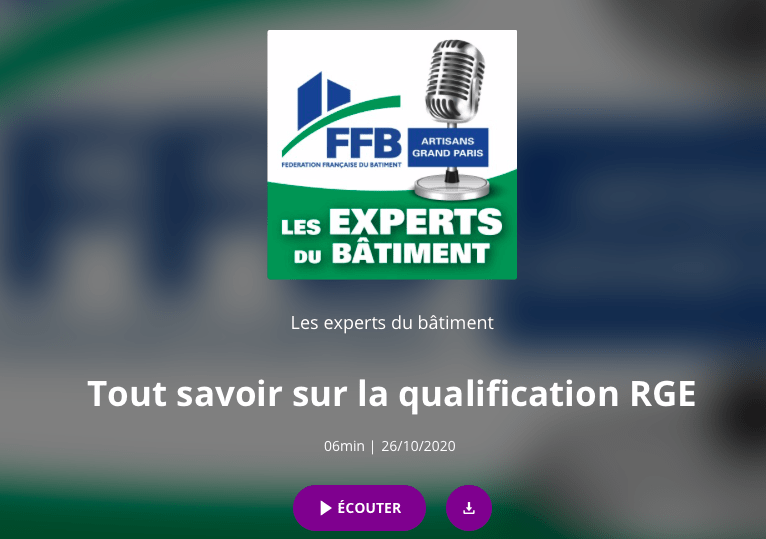 Podcast les Experts du Bâtiment : comment obtenir le label RGE ?