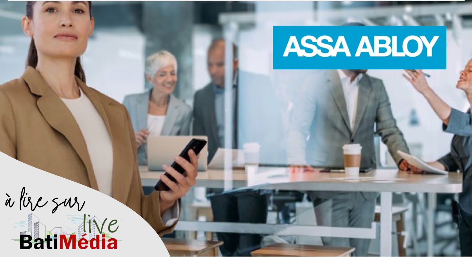 ASSA ABLOY dévoile son nouveau logiciel de gestion des solutions de verrouillage : ASSA ABLOY Access