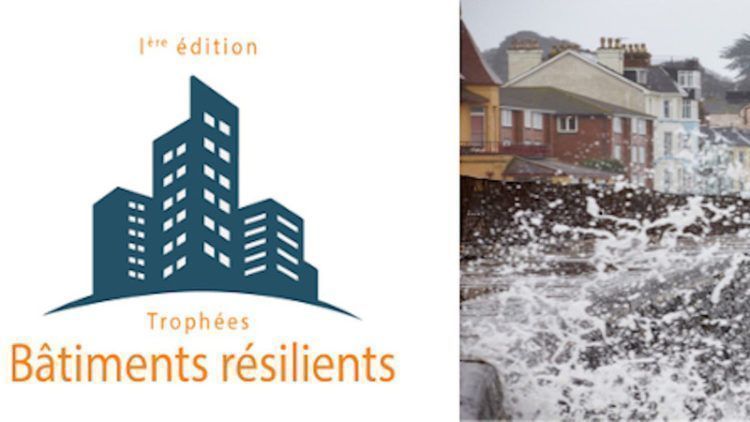 Trophées bâtiments résilients, réponse aux risques naturels et climatiques
