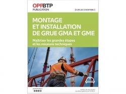 L'OPPBTP publie un ouvrage sur l'installation des grues en sécurité