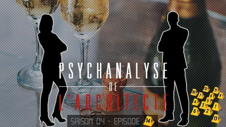 Psychanalyse de l’architecte – Saison 4 : épilogue